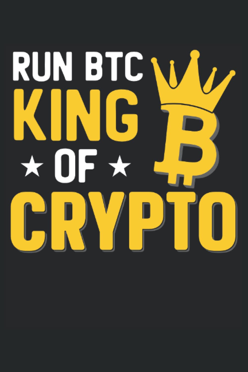 ler totalmente Run Bitcoin King Of Crypto: Lined Notebook, Crypto Journal Bitcoin Holder Gift 120 Pages 6x9 Inches