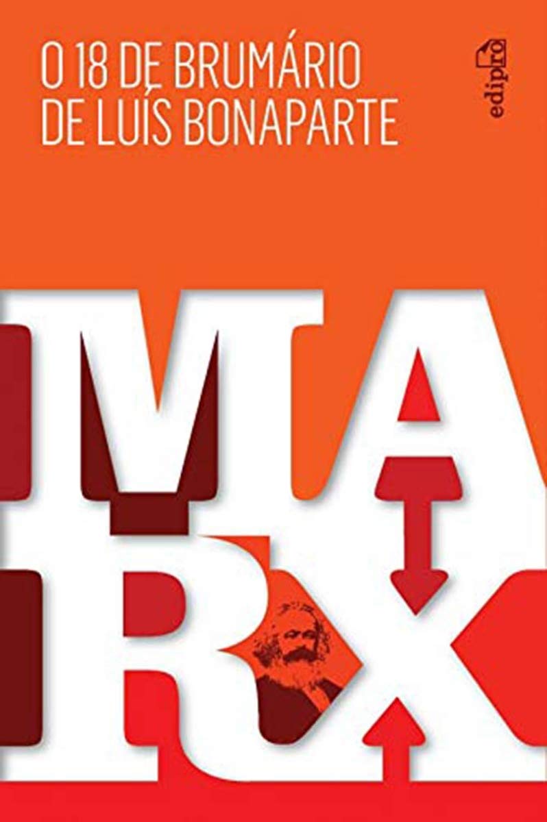 O 18 de Brumário de Luís Bonaparte - Karl Marx