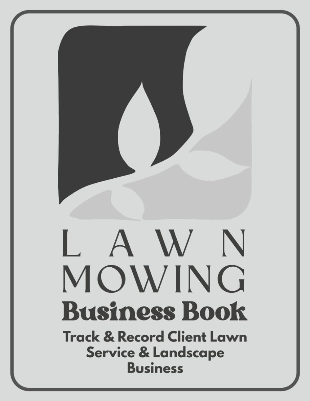 ler totalmente Lawn Mowing Business Book: Record Client Information in Landscaping and Lawn Mowing Business. Track Client Contact, Jobs, Services, and Payments Effectively. | Smoky Cover
