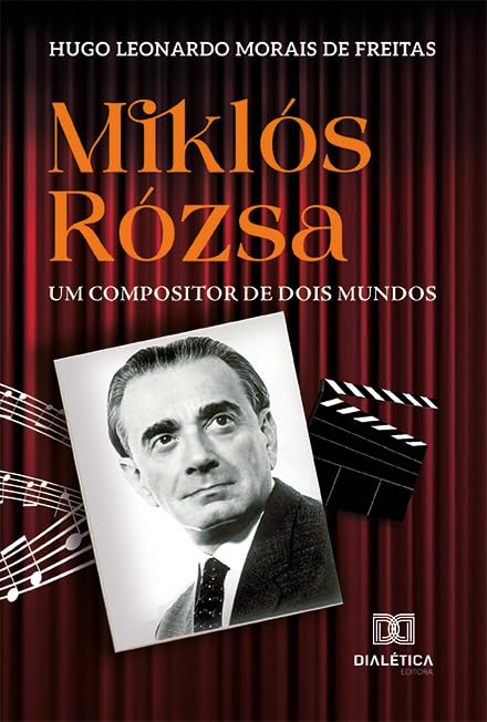 Miklós Rózsa: Um Compositor de Dois Mundos baixar livro de graça