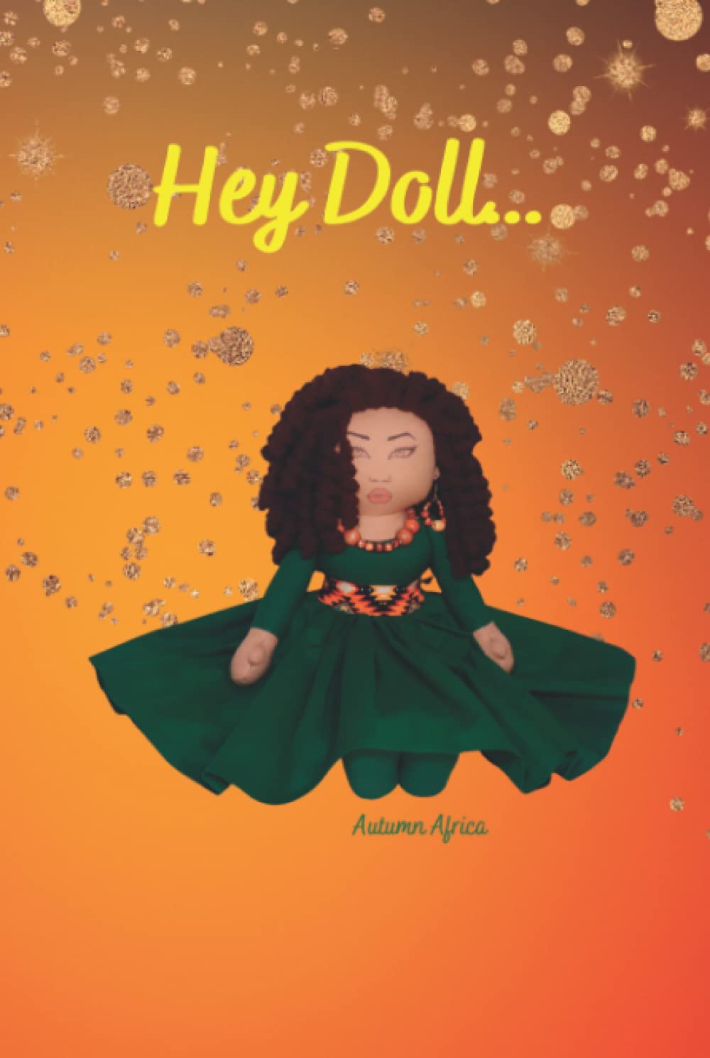 Hey Doll...Autumn Africa