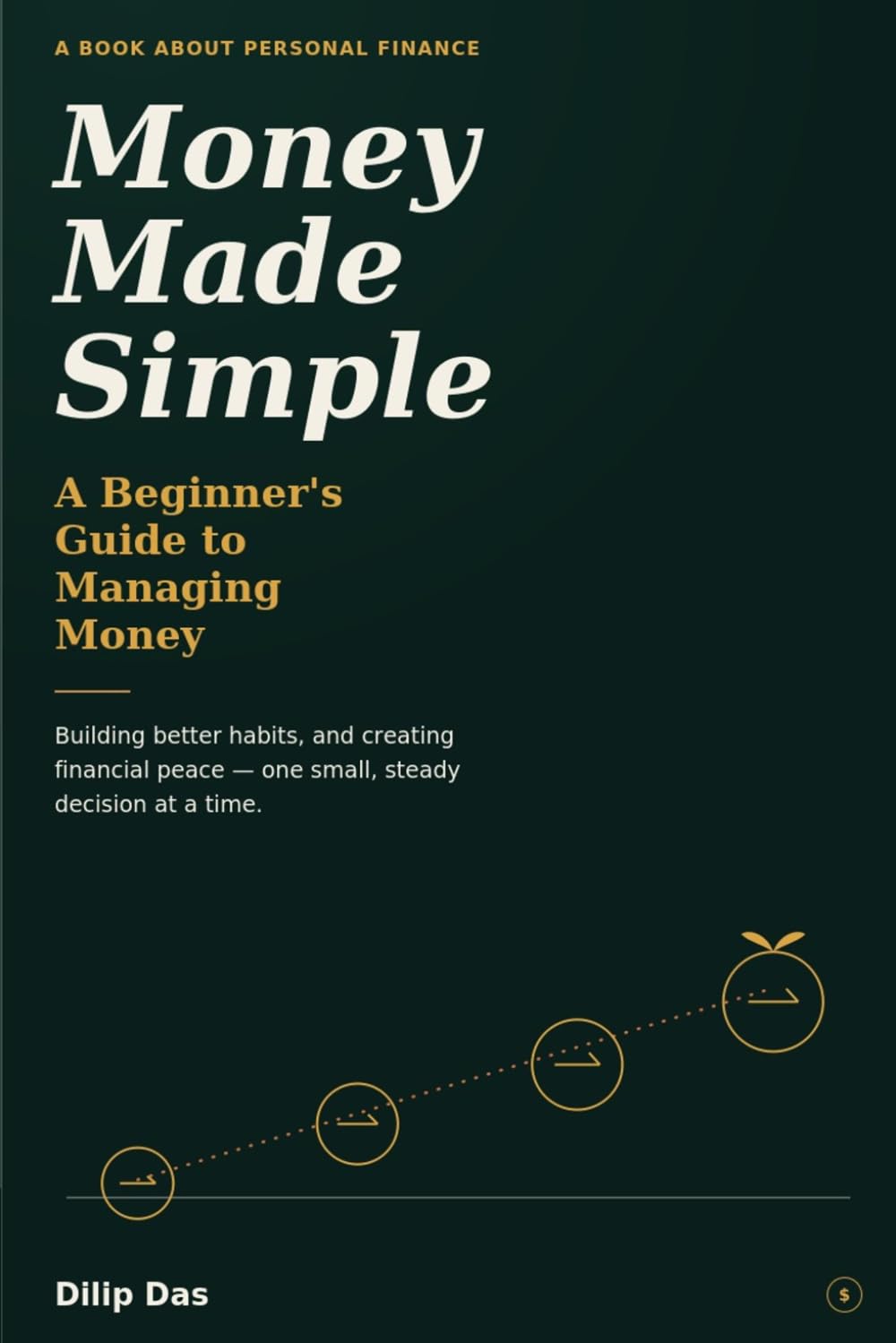 ler totalmente Money Made Simple: A Beginner’s Guide to Managing Money, Building Better Habits and Creating Financial Peace