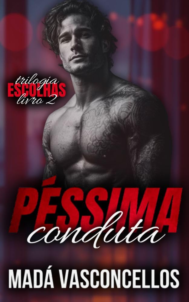 capítulo por capítulo baixar Péssima Conduta (Trilogia Escolhas Livro 2)