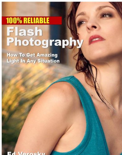 ler totalmente 100% Reliable Flash Photography: How To Get Amazing Light In Any Situation (English Edition)