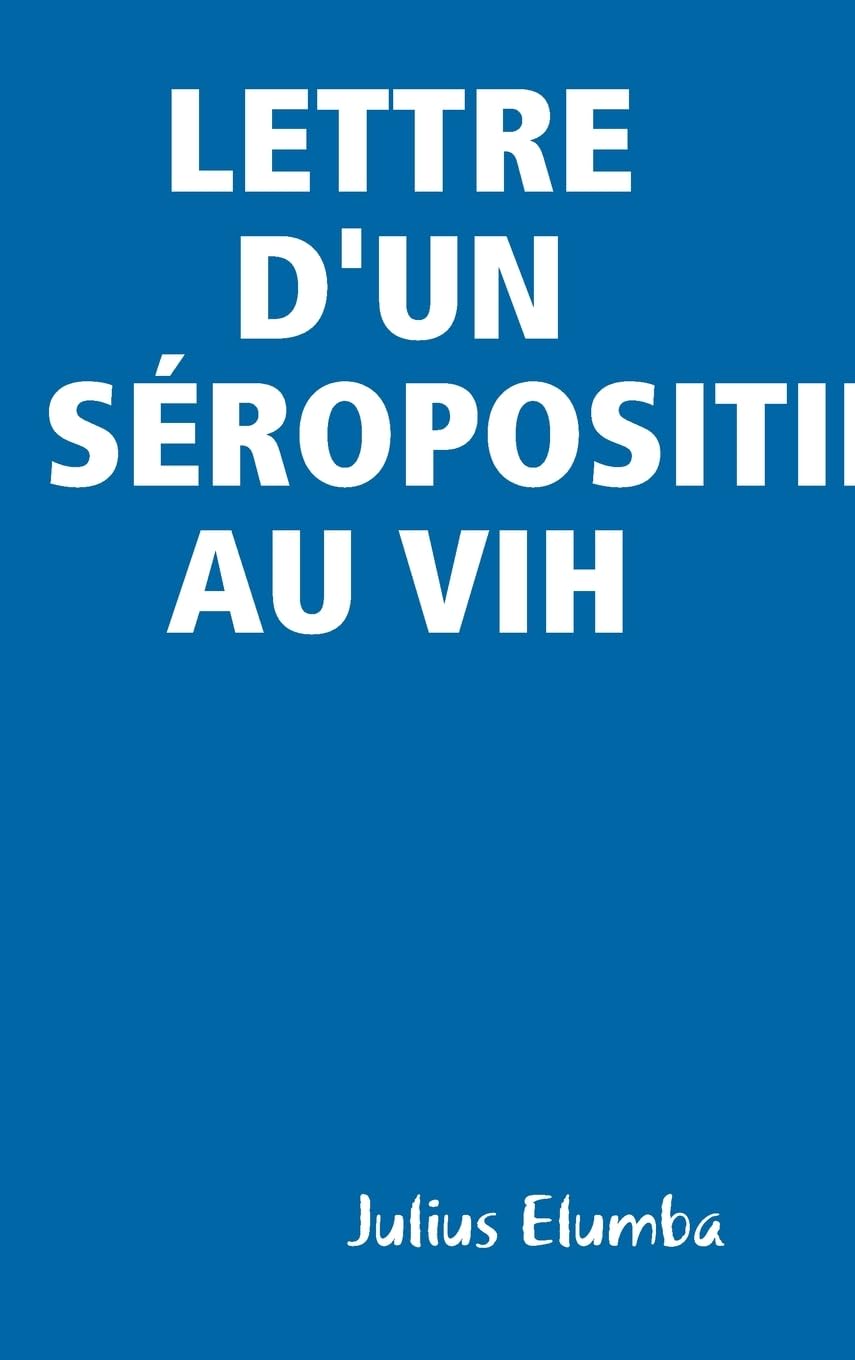 Lettre d'Un Séropositif Au Vih