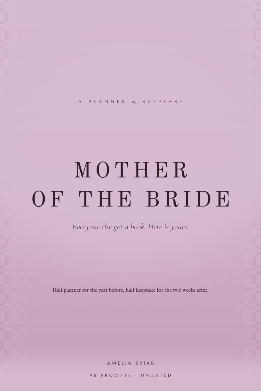 Mother of the Bride: A Planner and Keepsake for the Year Before the Wedding - 98 Prompts, Undated, Written for You for Once baixar livro de graça
