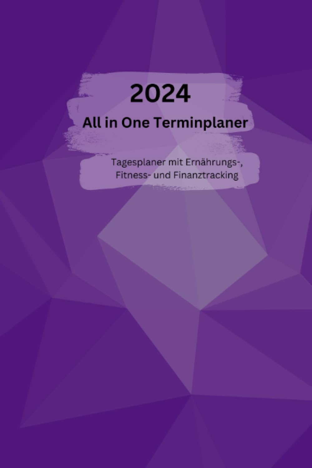 All In One Terminplaner 2024: Tagesplaner/Terminkalender mit Ernährungs-, Fitness- und Finanztracking, lila (German Edition) baixar o livro de graça