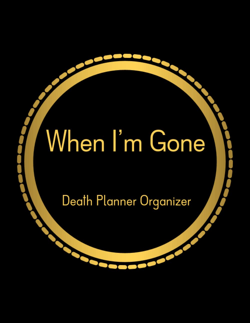 capítulo por capítulo baixar When I'm Gone Death Planner Organizer: Complete Guide to My Wishes, Belongings, and Other Matters, Important Information About My Belongings, Business Affairs & Wishes, Matte Finish 8.5 x 11 in