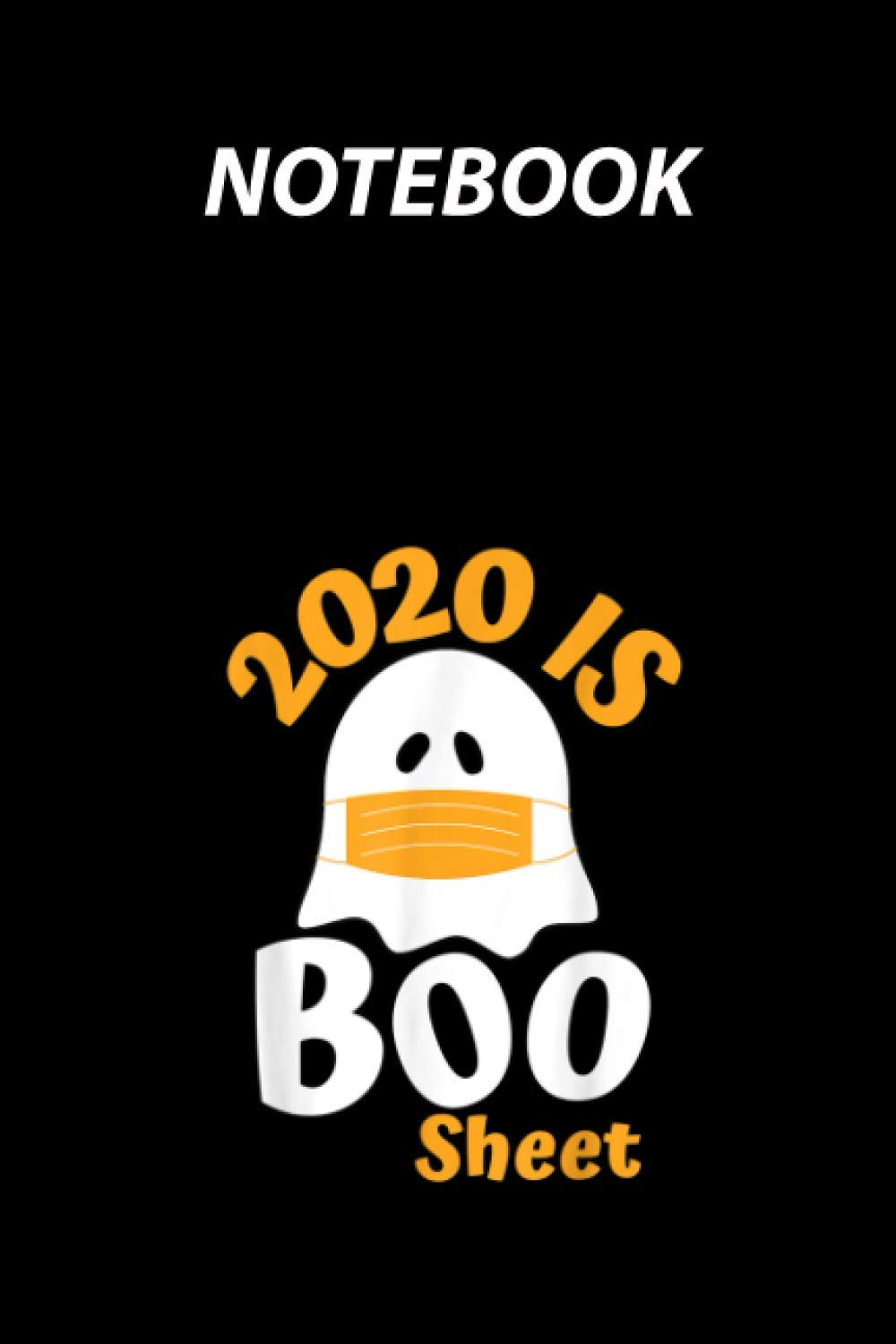 Notebook - Boo Sheet Shirt for Women Men - Ghost in Mask Halloween: Day Planner