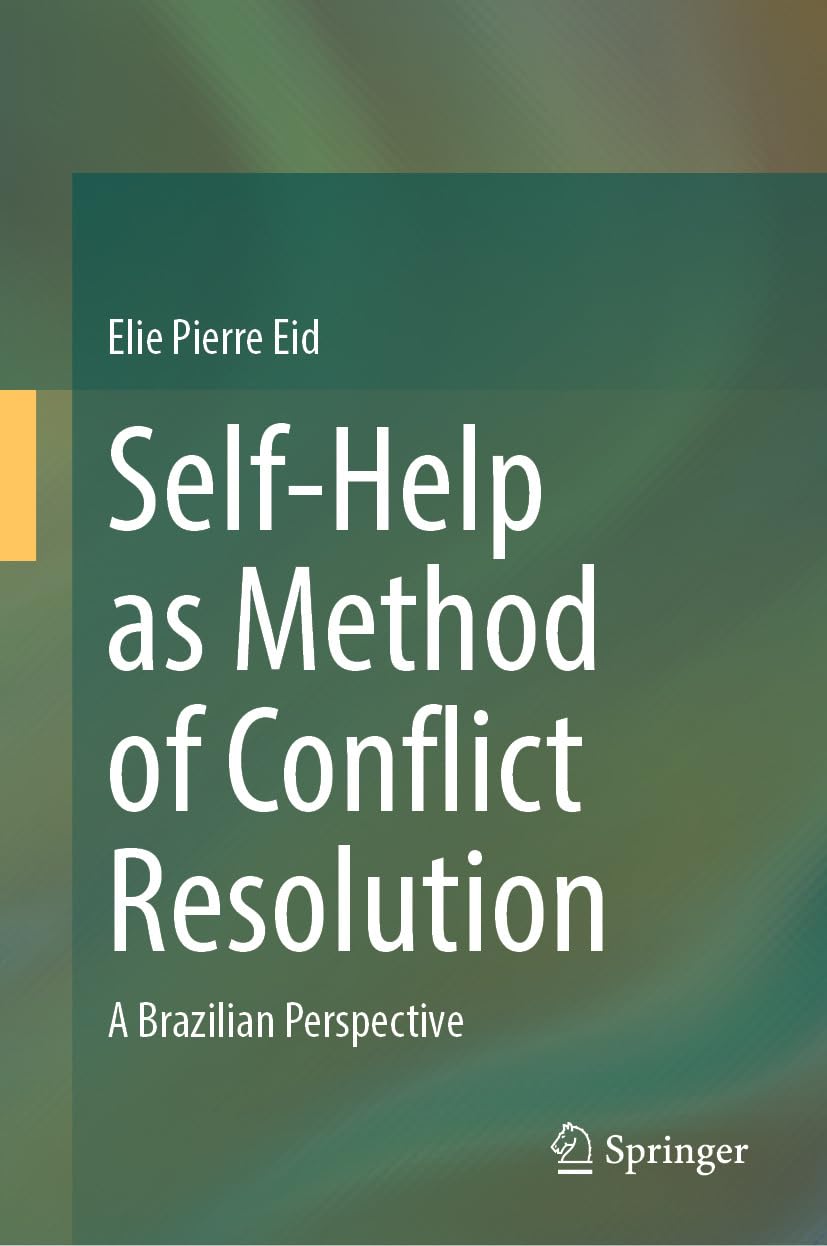 Self-Help as Method of Conflict Resolution: A Brazilian Perspective (Law and Criminology) (English Edition) baixar o livro de graça