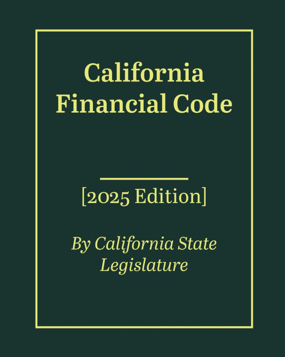 ler totalmente California Financial Code [2025 Edition]