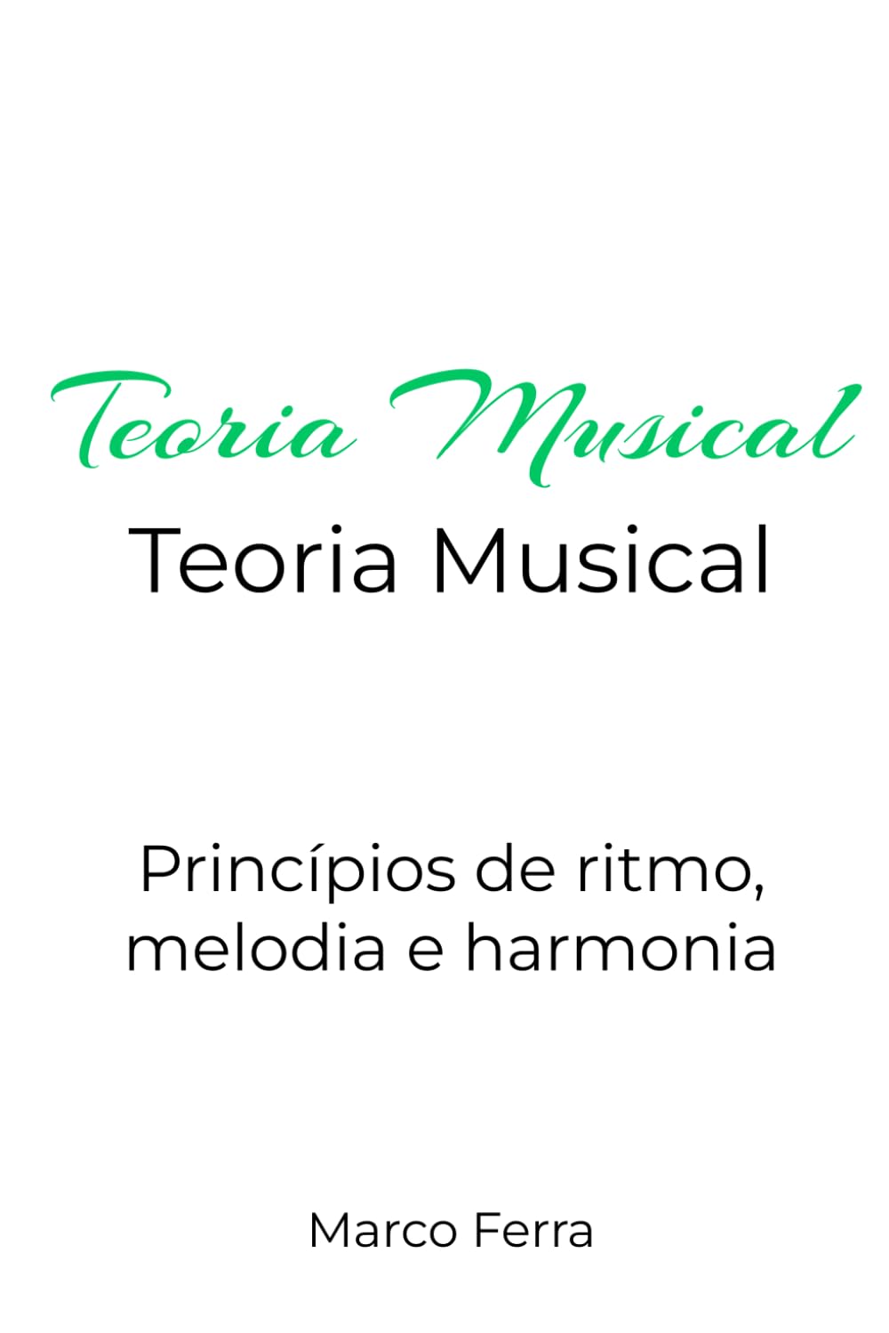 Teoria Musical: Princípios de ritmo, melodia e harmonia (Portuguese Edition) baixar o livro de graça