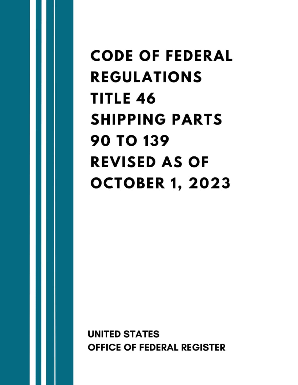capítulo por capítulo baixar Code of Federal Regulations Title 46 Shipping Parts 90 to 139 Revised as of October 1, 2023
