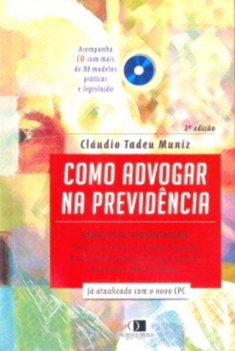 Como Advogar na Previdência (+ CD-ROM)