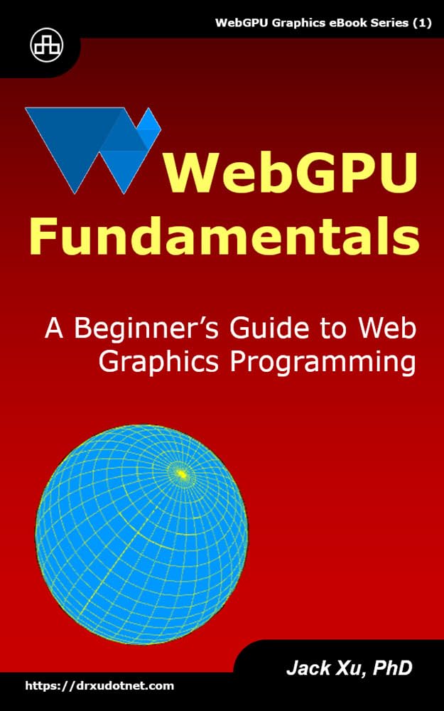 ler totalmente WebGPU Fundamentals: A Beginner's Guide to Web Graphics Programming (English Edition)