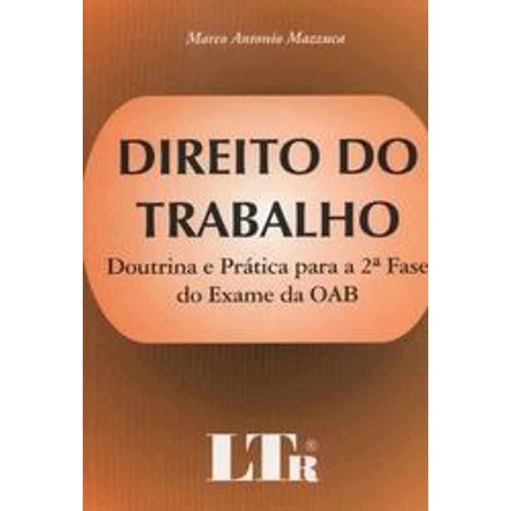 Direito Do Trabalho. Doutrina E Prática Para A 2ª Fase Do Exame Da OAB baixar o livro de graça