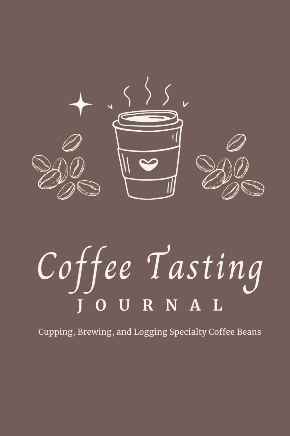 The Coffee Journal: Cupping, Brewing, and Logging Specialty Coffee Beans baixar o livro de graça
