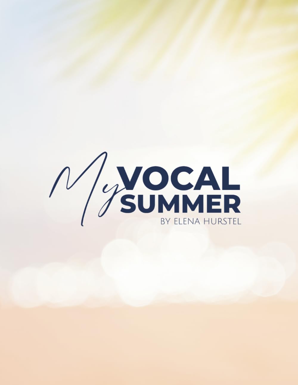 capítulo por capítulo baixar My Vocal Summer By Elena Hurstel: (Broché prémium - Édition 2025) (French Edition)