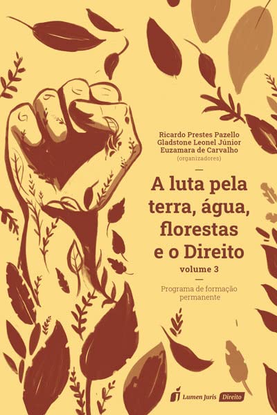 ler totalmente Luta Pela Terra, Água, Florestas e o Direito, a - Volume 3 - 2022