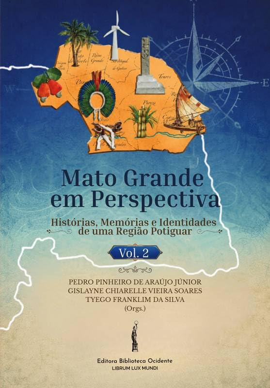 Mato Grande em Perspectiva: Histórias, Memórias e Identidades de uma Região Potiguar baixar livro de graça