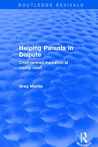 Helping Parents in Dispute: Child-Centred Mediation at County Court (Routledge Revivals) (English Edition) baixar livro de graça