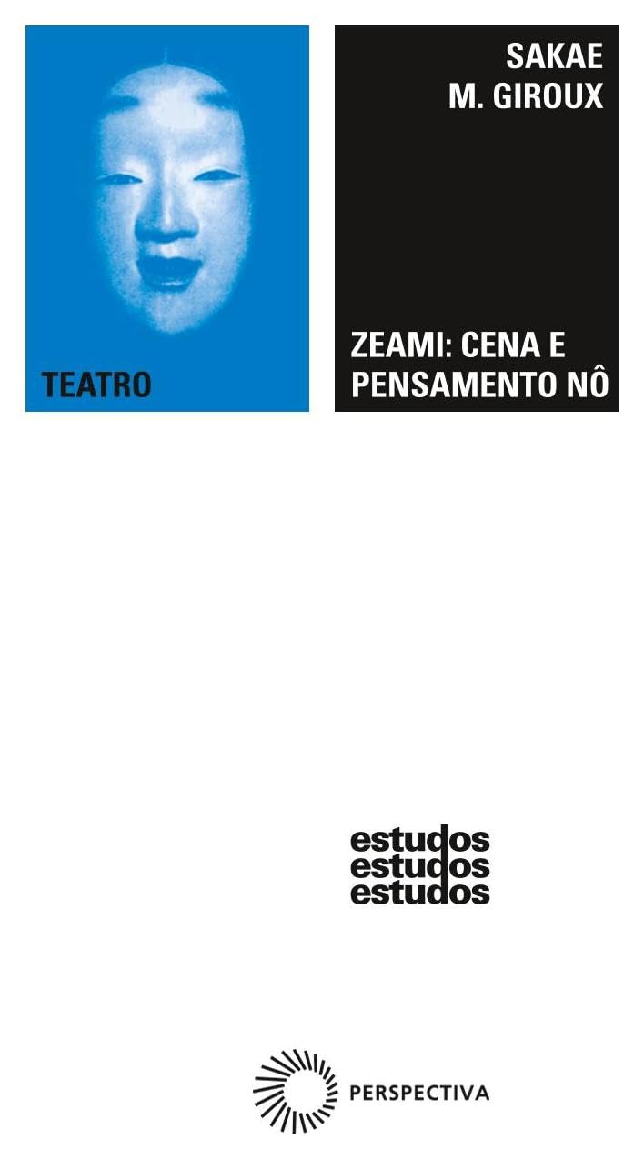 Zeami: cena e pensamento Nô: 122 baixar o livro de graça