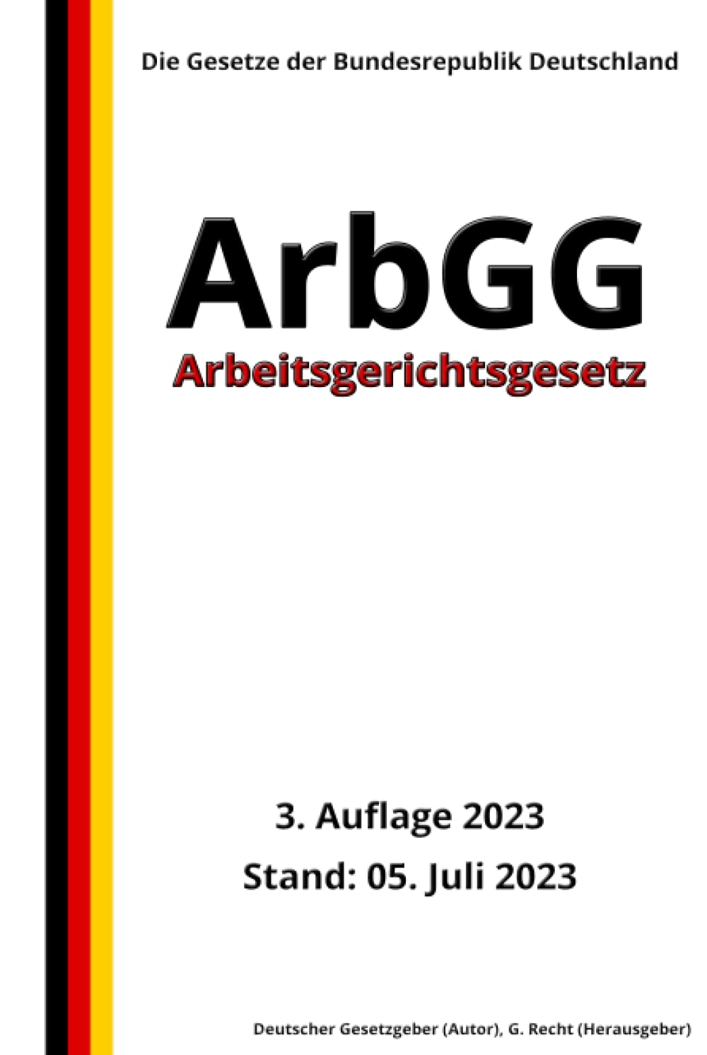 Arbeitsgerichtsgesetz - ArbGG, 3. Auflage 2023: Die Gesetze der Bundesrepublik Deutschland (German Edition) baixar o livro de graça