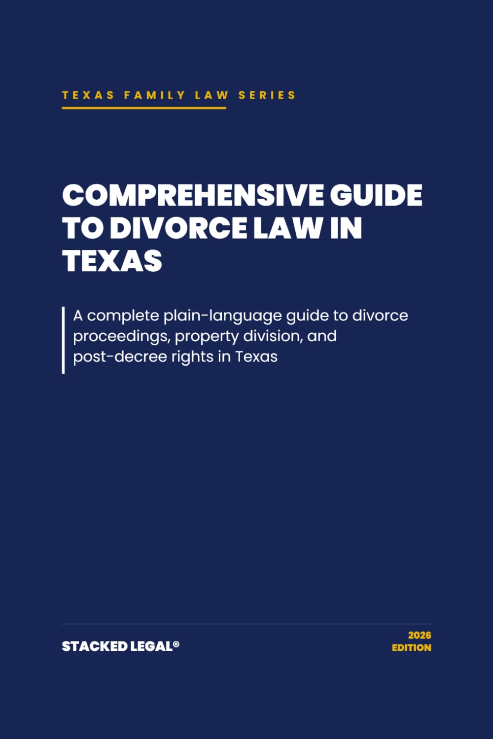 ler totalmente Comprehensive Guide to Divorce Law in Texas: A complete plain-language guide to divorce proceedings, property division, and post-decree rights in Texas (The Stacked Legal® Texas Family Law Series)