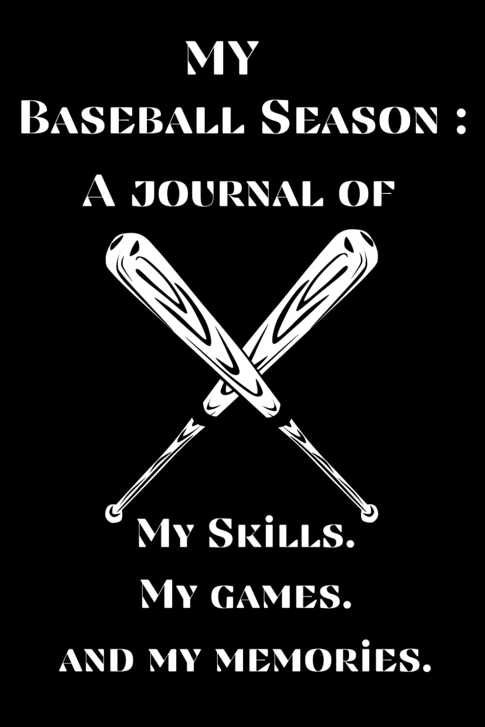 ler totalmente My Baseball Season: A journal of my skills, my games, and my memories: Lined notebook/Journal Gift, 120 pages, 6x9, Soft Cover, Matte Finish