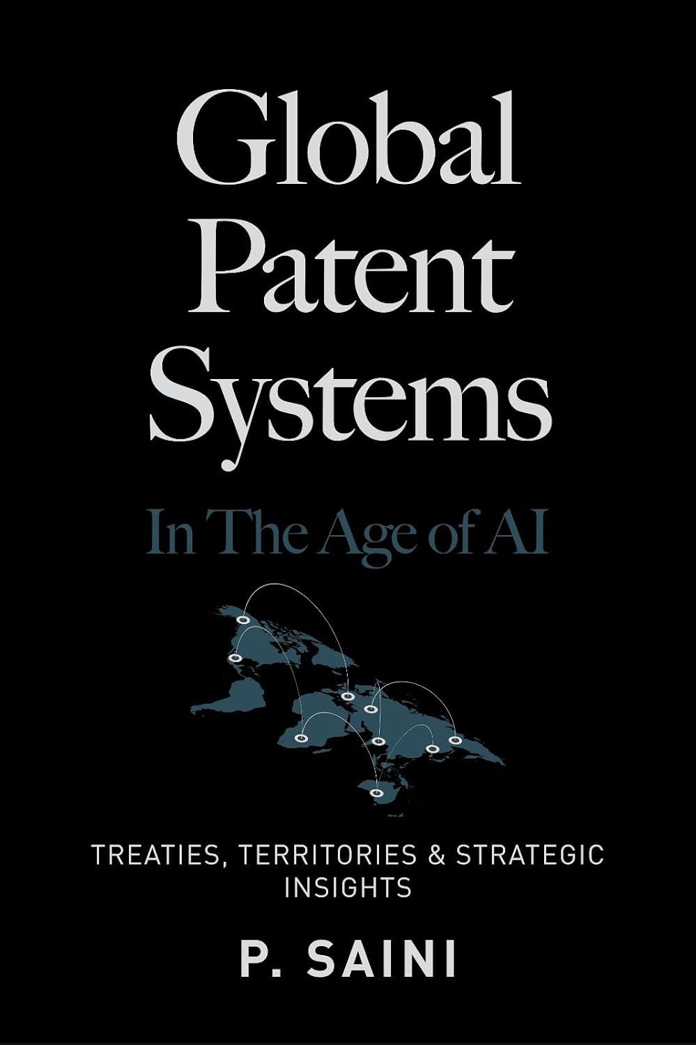 ler totalmente Global Patent Systems In The Age of AI: Treaties, Territories & Strategic Insights (English Edition)