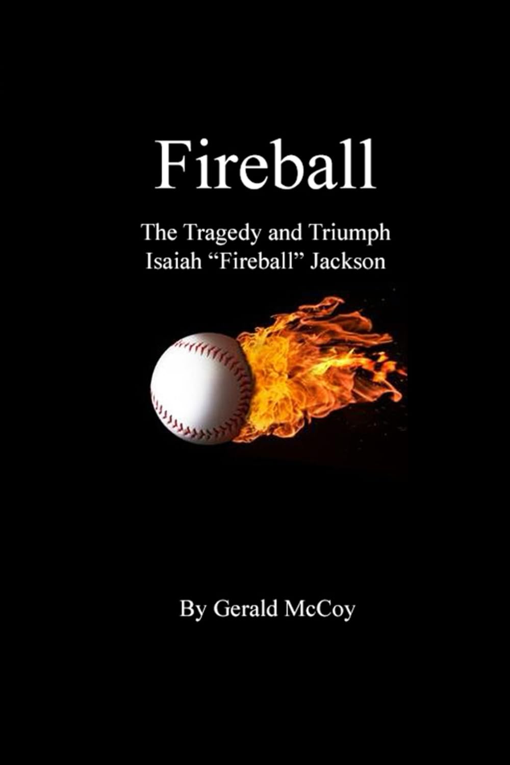 Fireball: He Tragedy And Triumph Isaiah "Fireball" Jackson baixar o livro de graça