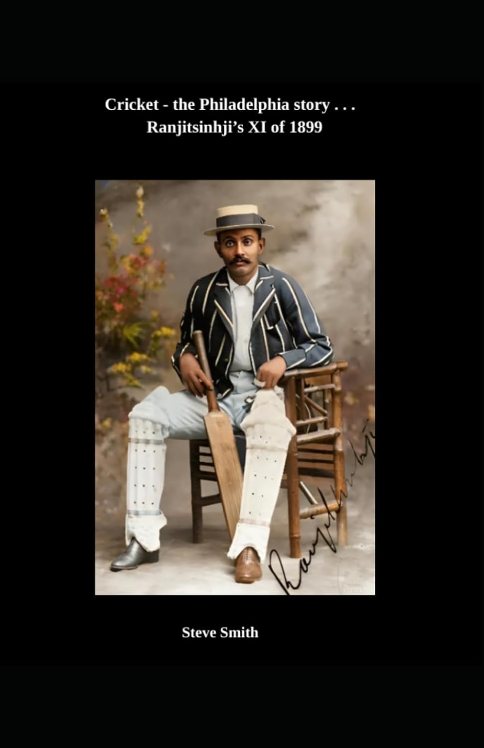 ler totalmente Cricket, the Philadelphia story... Ranjitsinhji's XI of 1899: 3