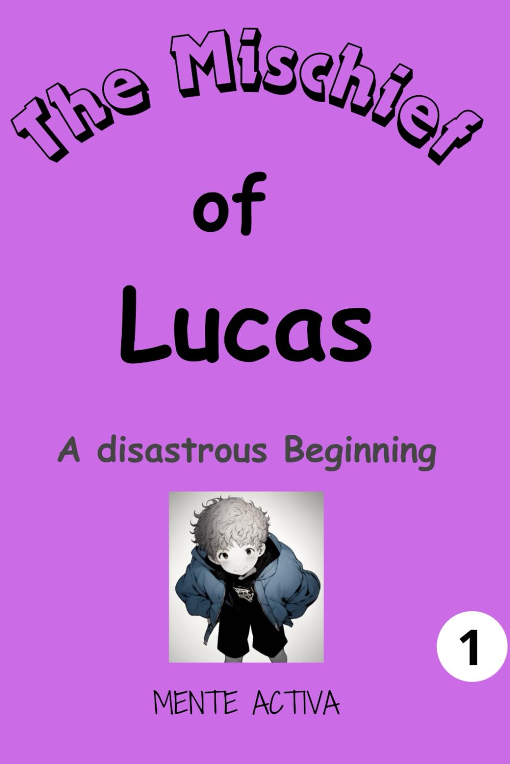 ler totalmente The Mischief of Lucas: A Disastrous Beginning