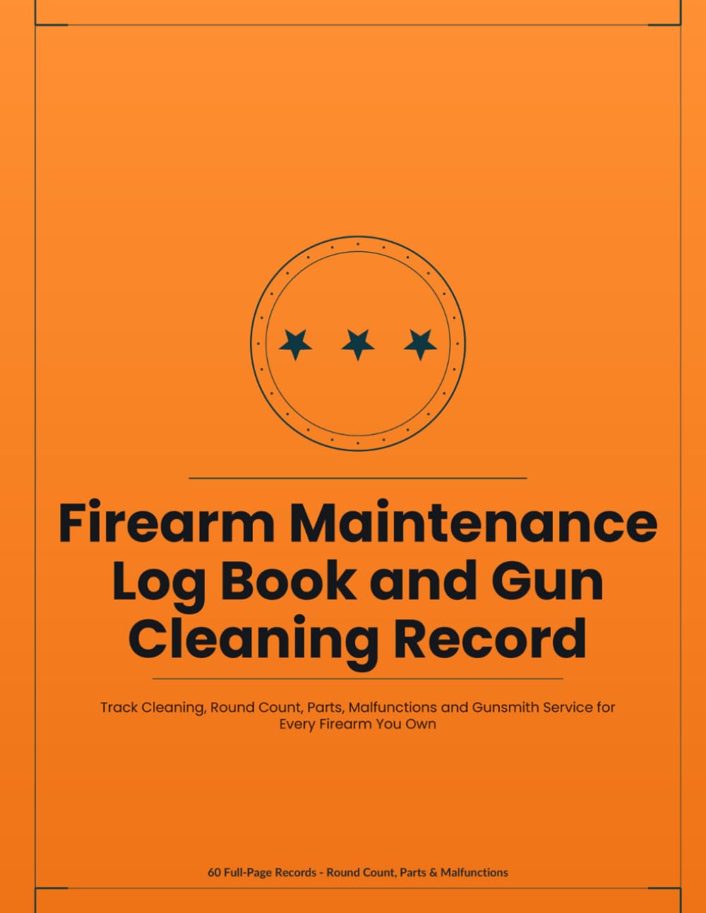 Firearm Maintenance Log Book and Gun Cleaning Record: Track Cleaning, Round Count, Parts, Malfunctions and Gunsmith Service for Every Firearm You Own baixar o livro de graça