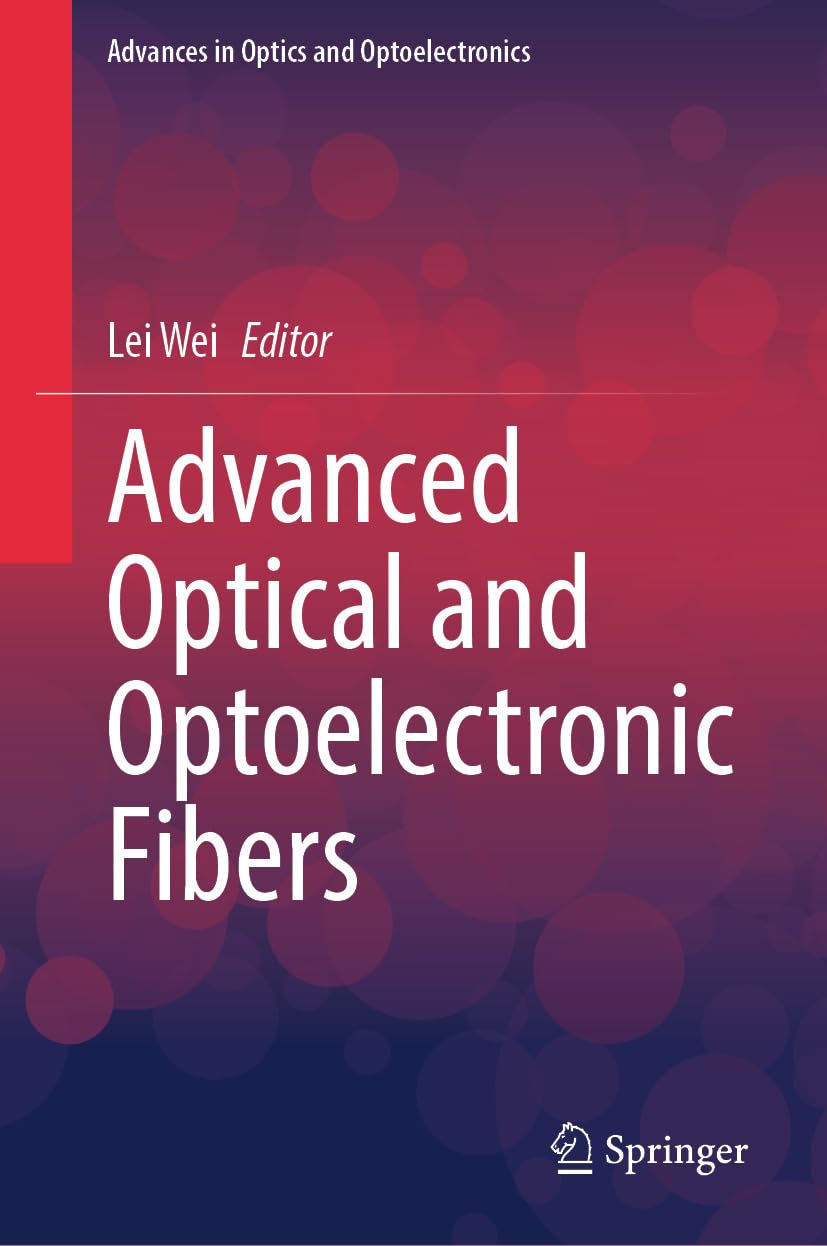 capítulo por capítulo baixar Advanced Optical and Optoelectronic Fibers (Advances in Optics and Optoelectronics) (English Edition)