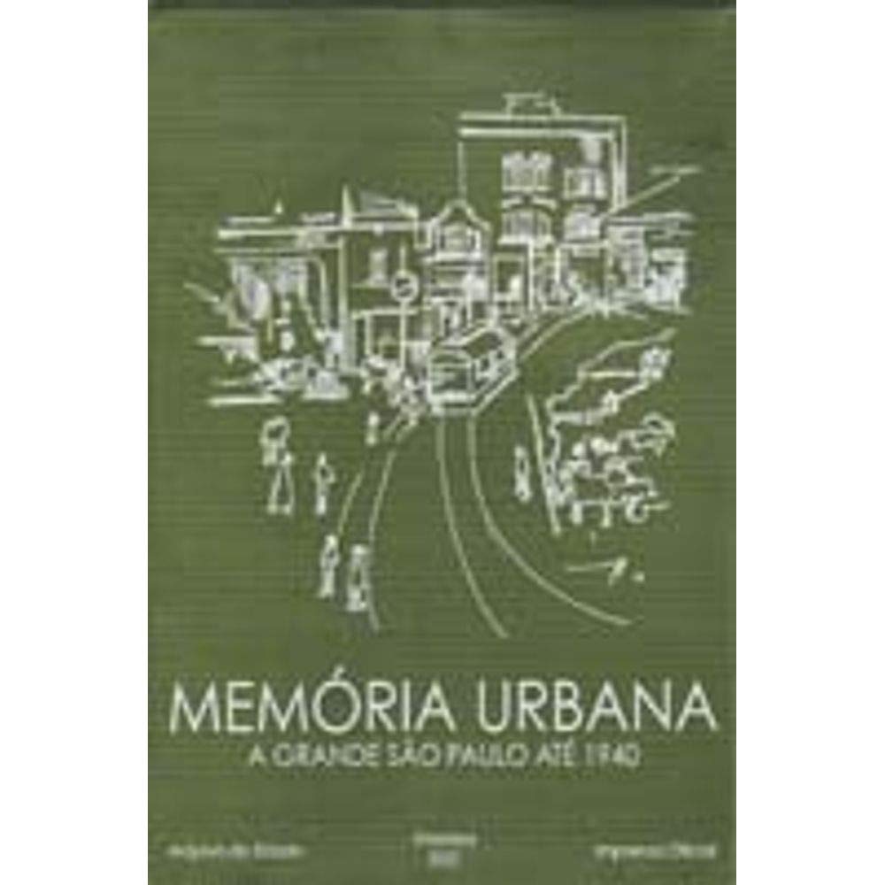 capítulo por capítulo baixar Memória Urbana. A Grande São Paulo Até 1940 - 3 Volumes