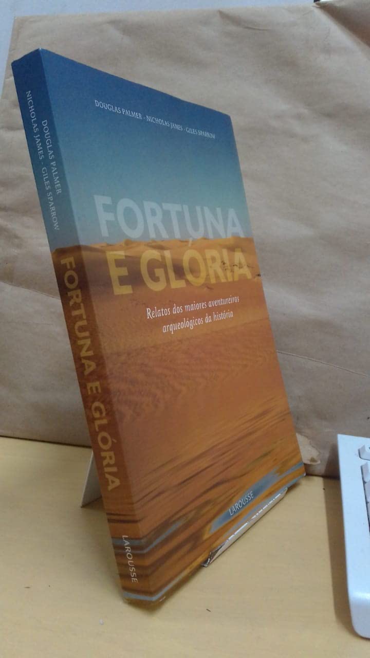 Fortuna é Glória. Relatos dos Maiores Aventureiros Arqueológicos da História baixar o livro de graça
