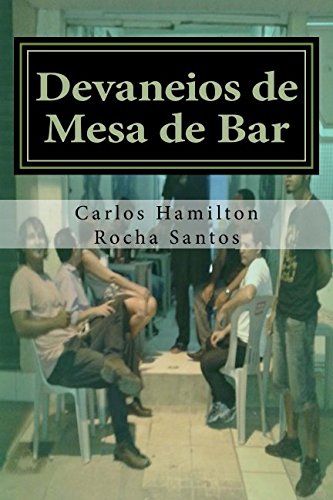Devaneios De Mesa De Bar: Cronicas Para Quem Nao Leva a Vida a Serio baixar o livro de graça