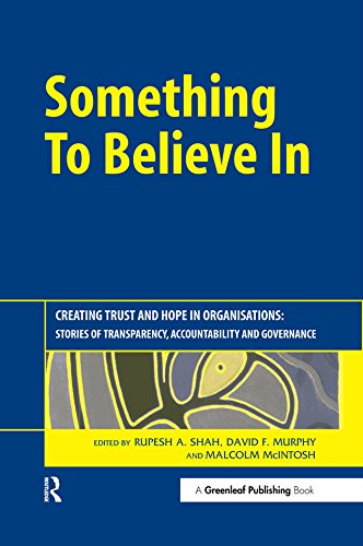 Something to Believe In: Creating Trust and Hope in Organisations: Stories of Transparency, Accountability and Governance (English Edition) baixar livro de graça