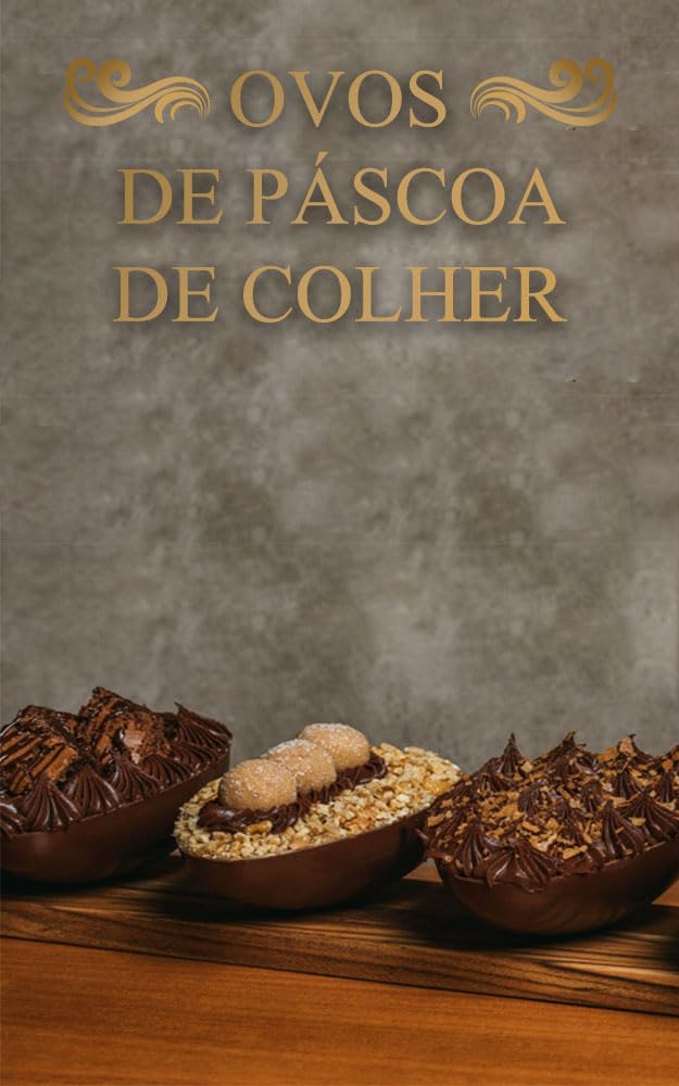 ler totalmente Receitas de Ovos de Páscoa de Colher