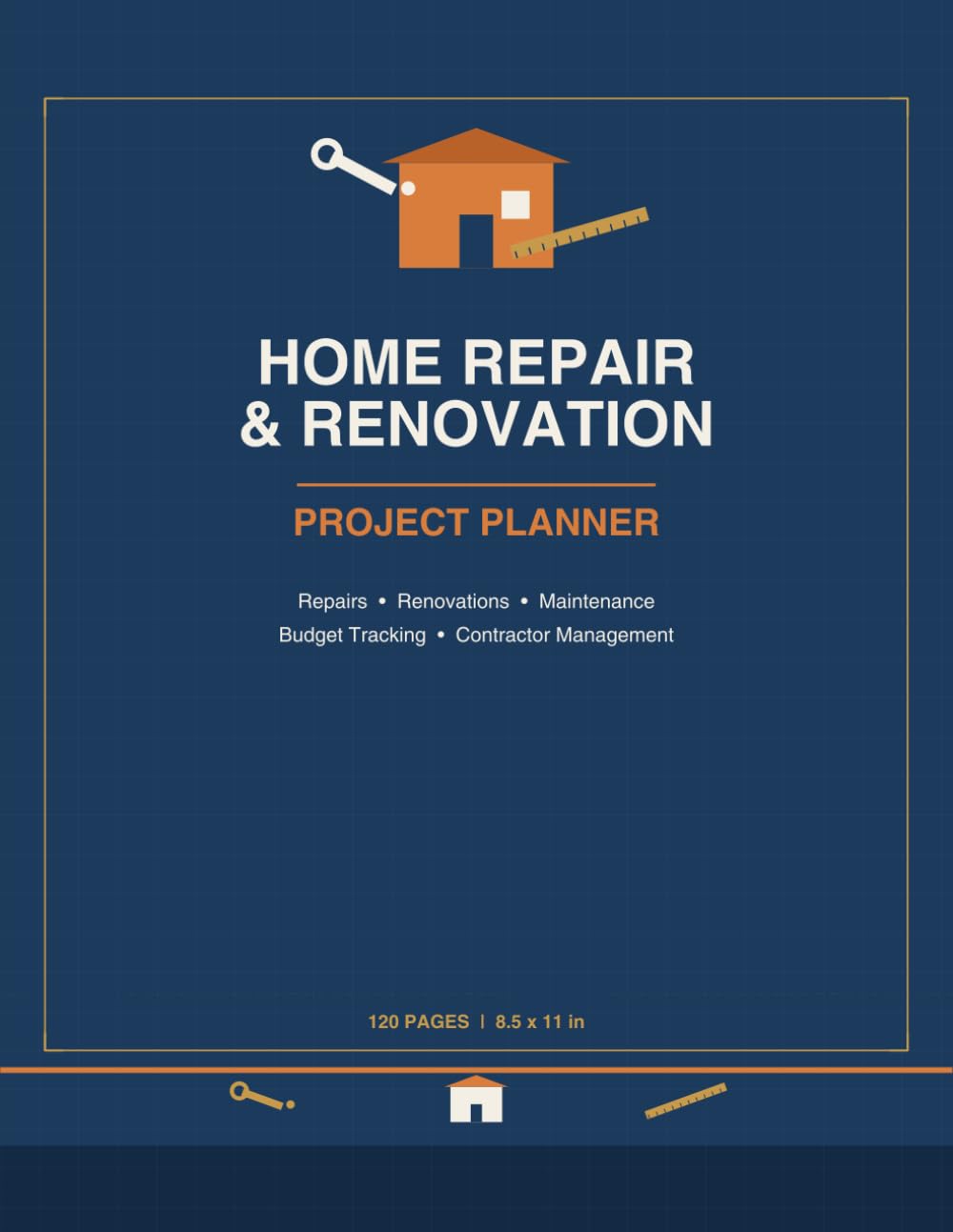 ler totalmente Home Repair & Renovation Project Planner: A Complete Organizer for Repairs, Remodeling, Home Maintenance, Budgeting & Contractor Management (120 pages, 8.5x11)