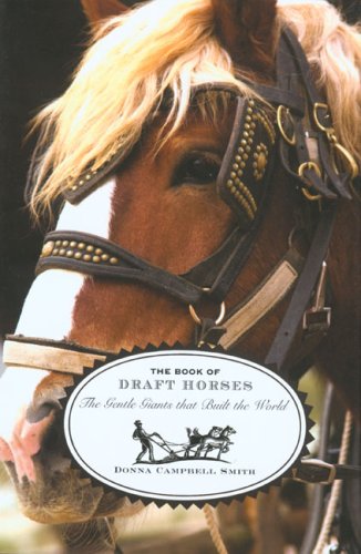 The Book of Draft Horses: The Gentle Giants that Built the World baixar livro de graça