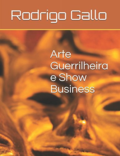 ler totalmente Arte Guerrilheira e Show Business (Portuguese Edition)