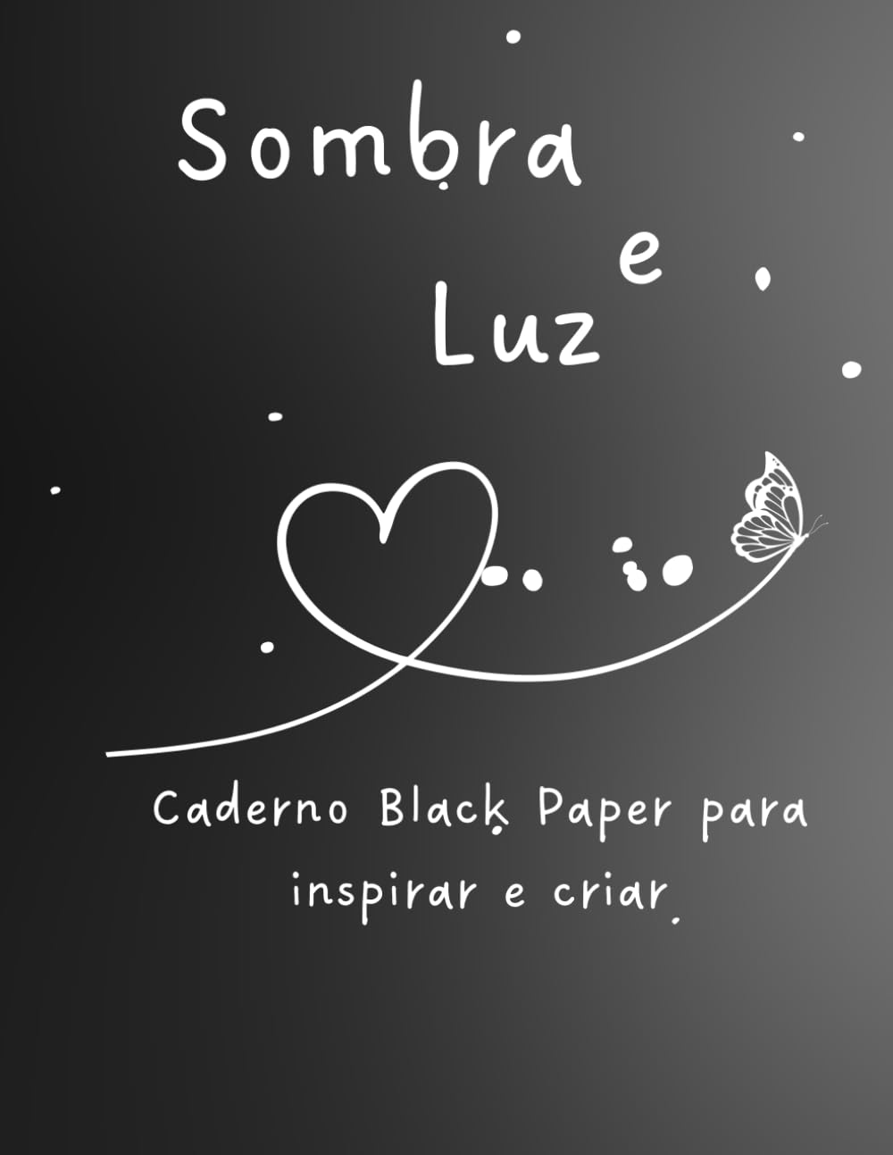 ler totalmente Sombra e Luz: Caderno Black Paper para inspirar e criar (Portuguese Edition)