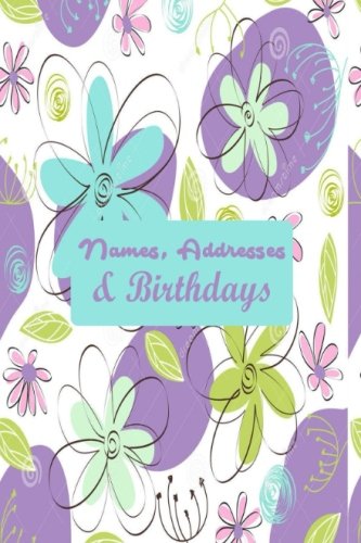 Names,Addresses and Birthdays: Mini Birthdays & Address Book for Contacts, With Addresses, Phone Numbers, Email, Alphabetical A- Z Organizer Pocket... Paperback (Mini Address Books): Volume 88 baixar livro de graça