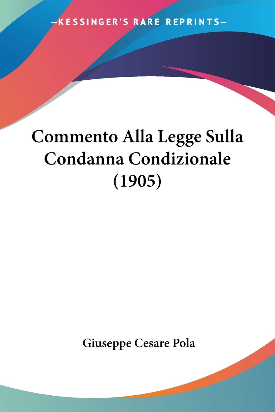 ler totalmente Commento Alla Legge Sulla Condanna Condizionale (1905)