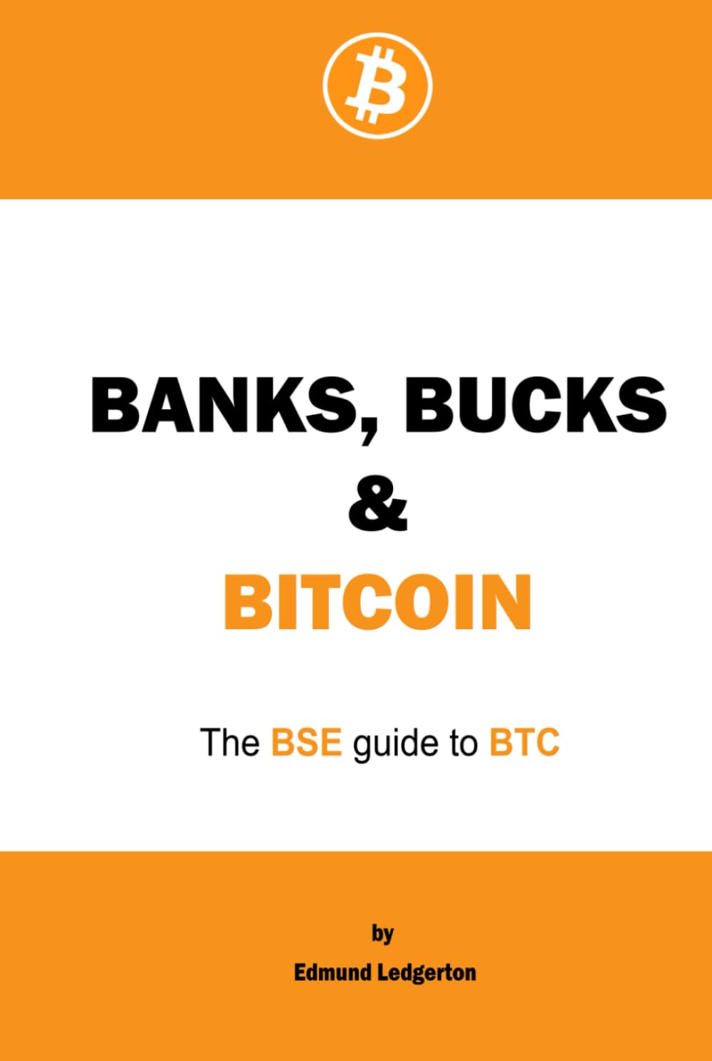 ler totalmente Banks, Bucks & Bitcoin: The BSE guide to BTC