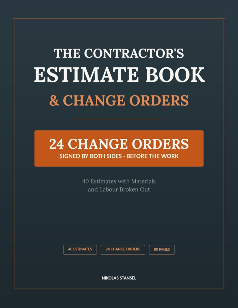 The Contractor's Estimate Book & Change Orders: 40 Job Estimates with Materials & Labour Broken Out, Plus 24 Change Order Forms Signed by Both Sides | For Handymen, Trades & General Contractors baixar o livro de graça