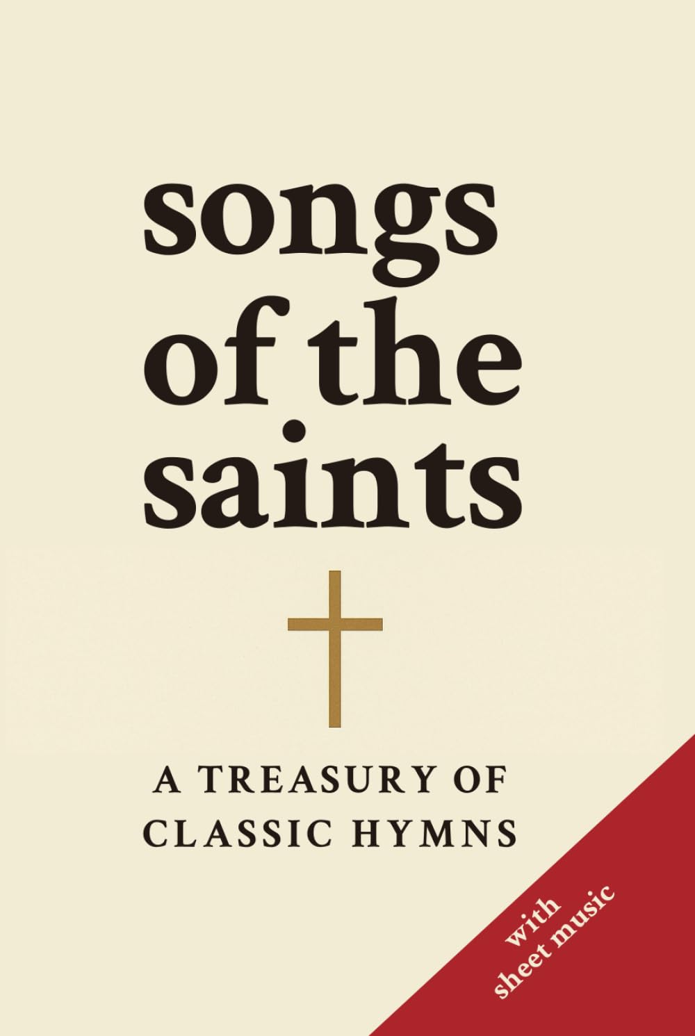 ler totalmente Songs of the Saints: A Treasury of Classic Hymns | Traditional Christian Hymn Book for Worship Services, Church Choirs, Personal Devotional