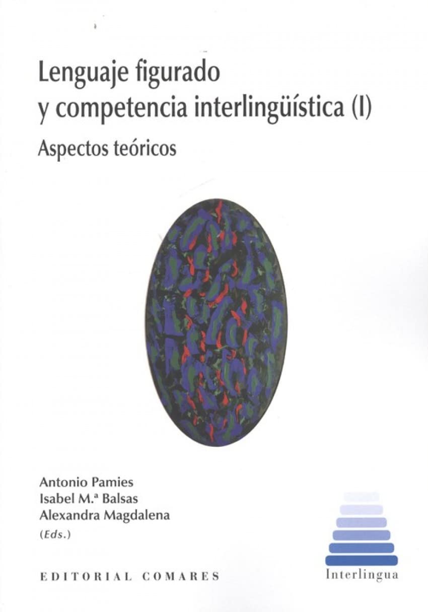 Lenguaje figurado y compentencia interlingüística (I): Aspectos teóricos